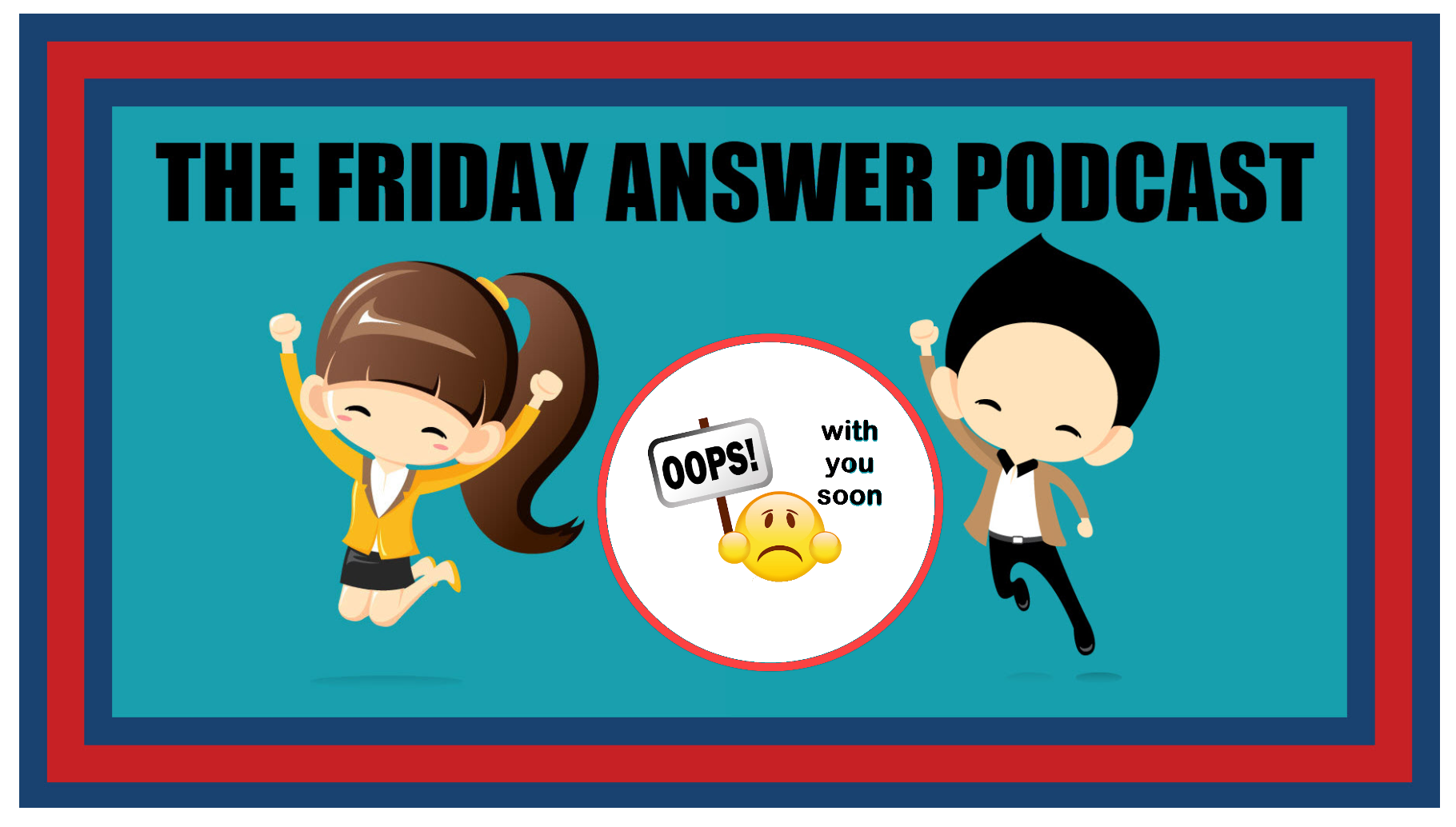 Friday Answer Podcast -- Oct 22